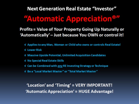 automatic appreciation Next generation real estate investors