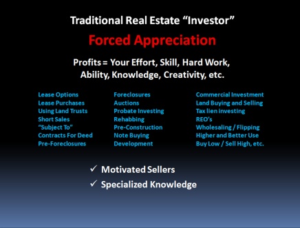 forced appreciaition Traditional Real Estate Investor